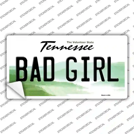 Bad Girl Tennessee Novelty Sticker Decal