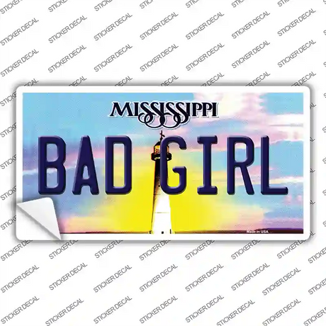 Bad Girl Mississippi Novelty Sticker Decal