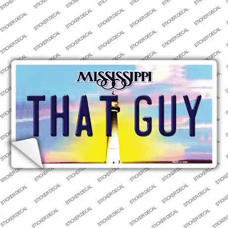 That Guy Mississippi Novelty Sticker Decal