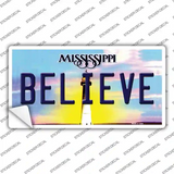 Believe Mississippi Novelty Sticker Decal