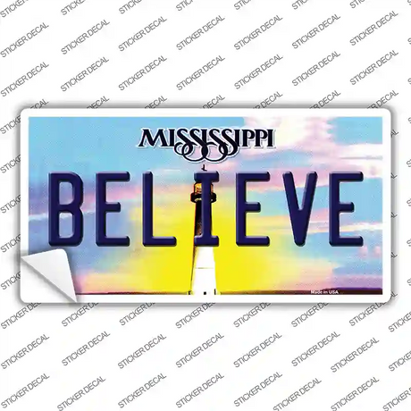 Believe Mississippi Novelty Sticker Decal