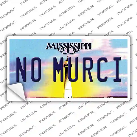 No Murci Mississippi Novelty Sticker Decal