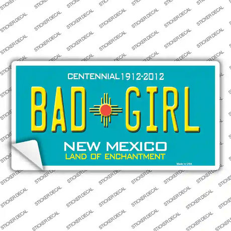 Bad Girl New Mexico Novelty Sticker Decal