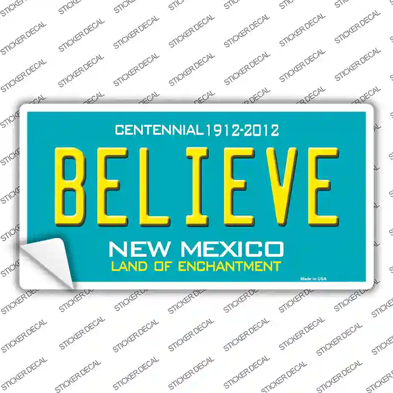 Believe New Mexico Novelty Sticker Decal