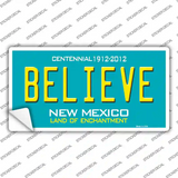 Believe New Mexico Novelty Sticker Decal