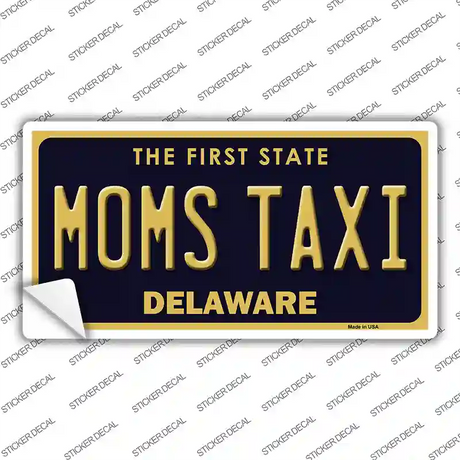 Moms Taxi Delaware Novelty Sticker Decal