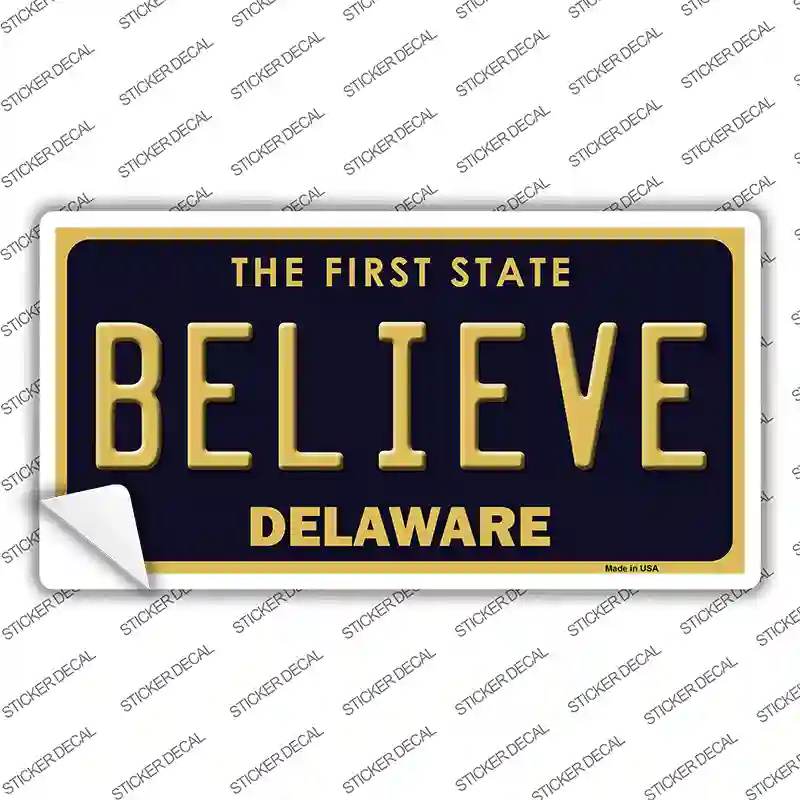Believe Delaware Novelty Sticker Decal