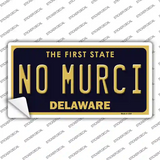 No Murci Delaware Novelty Sticker Decal