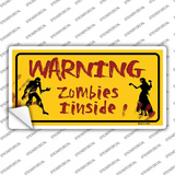 Warning Zombies Inside Novelty Sticker Decal