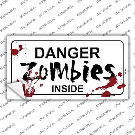 Danger Zombies Inside Novelty Sticker Decal
