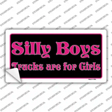 Silly Boys Trucks For Girls Novelty Sticker Decal