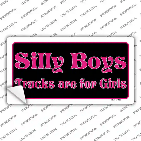 Silly Boys Trucks For Girls Novelty Sticker Decal