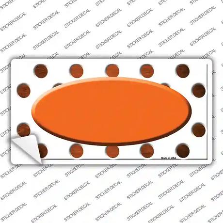 Orange White Dots Oval Oil Rubbed Novelty Sticker Decal
