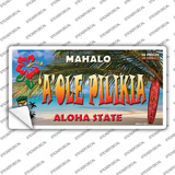 Aole Pilikia Hawaii State Novelty Sticker Decal