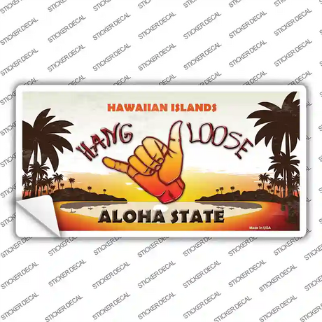 Hang Loose Hawaiian Islands Novelty Sticker Decal