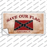 Save Our Flag Confederate Novelty Sticker Decal