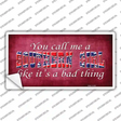 Call Me A Southern Girl Novelty Sticker Decal