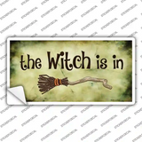 The Witch Is In Novelty Sticker Decal