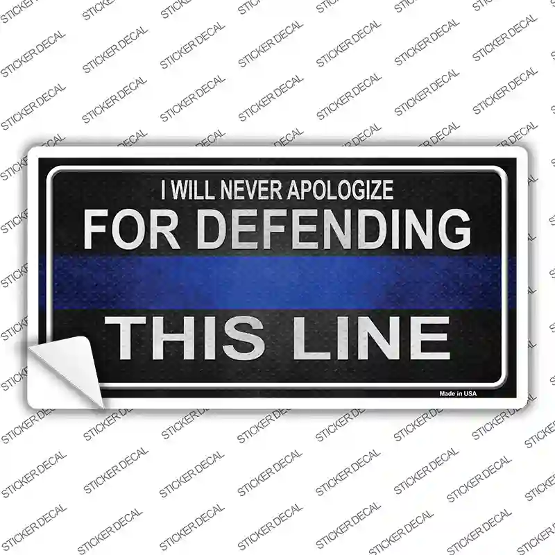 I Will Never Apologize Novelty Sticker Decal