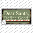 Dear Santa Define Good Novelty Sticker Decal