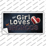 This Girl Loves Her Broncos Novelty Sticker Decal