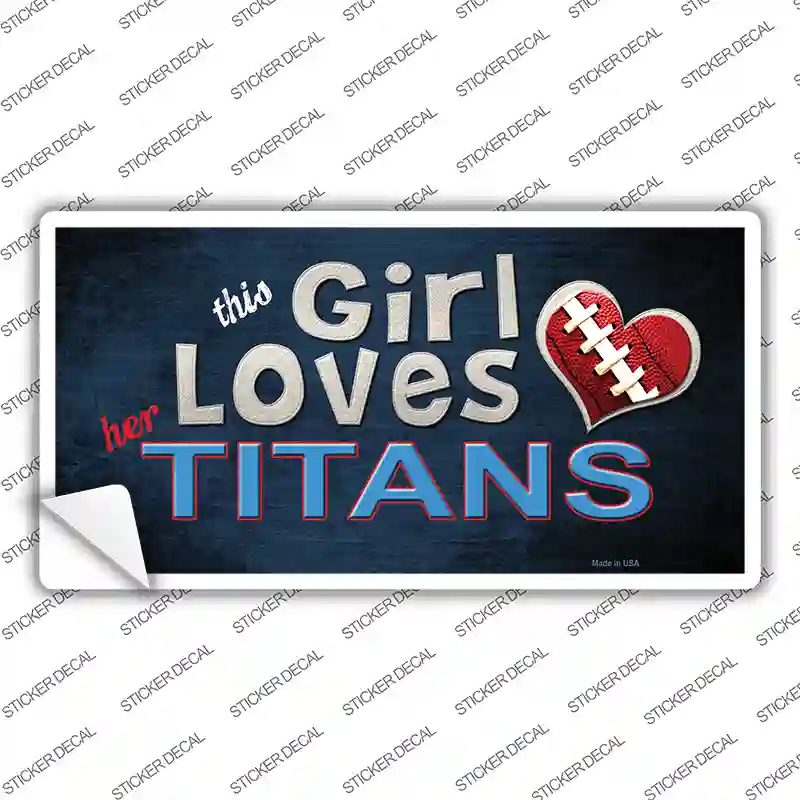This Girl Loves Her Titans Novelty Sticker Decal