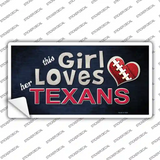 This Girl Loves Her Texans Novelty Sticker Decal
