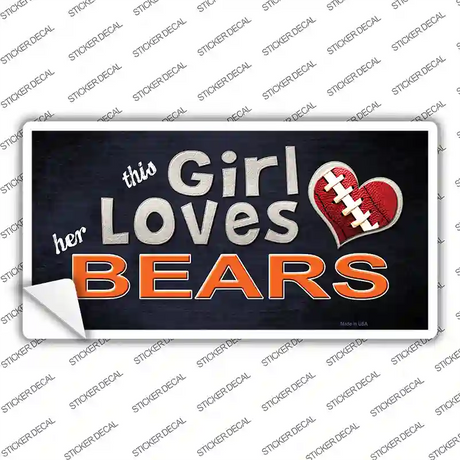 This Girl Loves Her Bears Novelty Sticker Decal