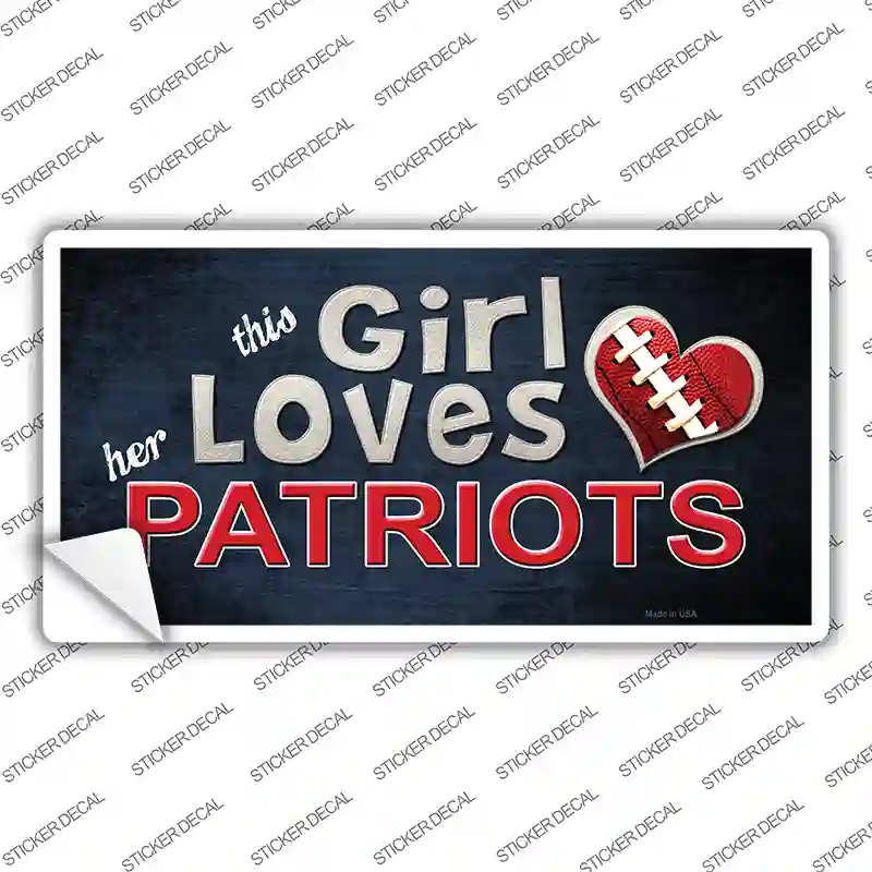 This Girl Loves Her Patriots Novelty Sticker Decal