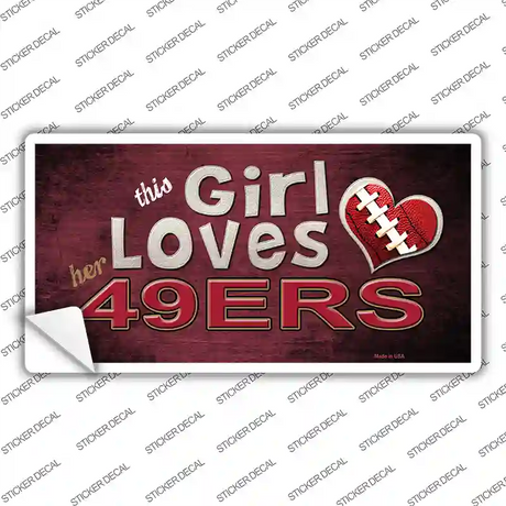 This Girl Loves Her 49ers Novelty Sticker Decal