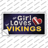 This Girl Loves Her Vikings Novelty Sticker Decal