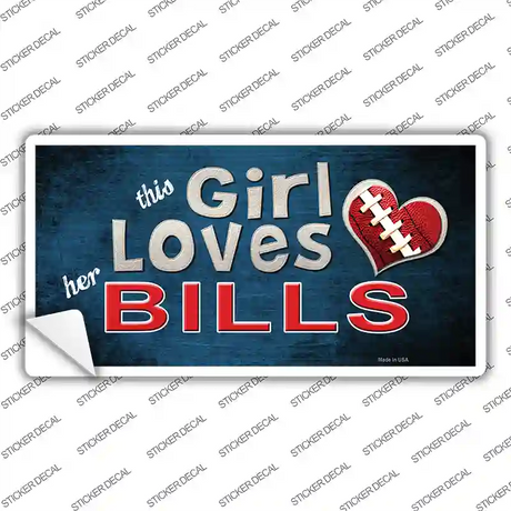 This Girl Loves Her Bills Novelty Sticker Decal