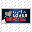 This Girl Loves Her Braves Novelty Sticker Decal
