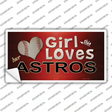This Girl Loves Her Astros Novelty Sticker Decal