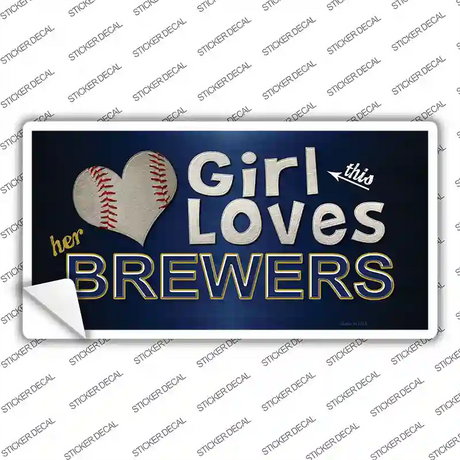 This Girl Loves Her Brewers Novelty Sticker Decal