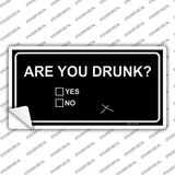 Are You Drunk Novelty Sticker Decal