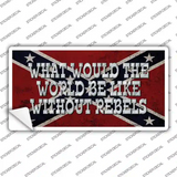 What Would The World Novelty Sticker Decal