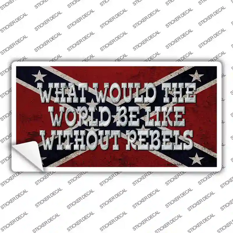 What Would The World Novelty Sticker Decal
