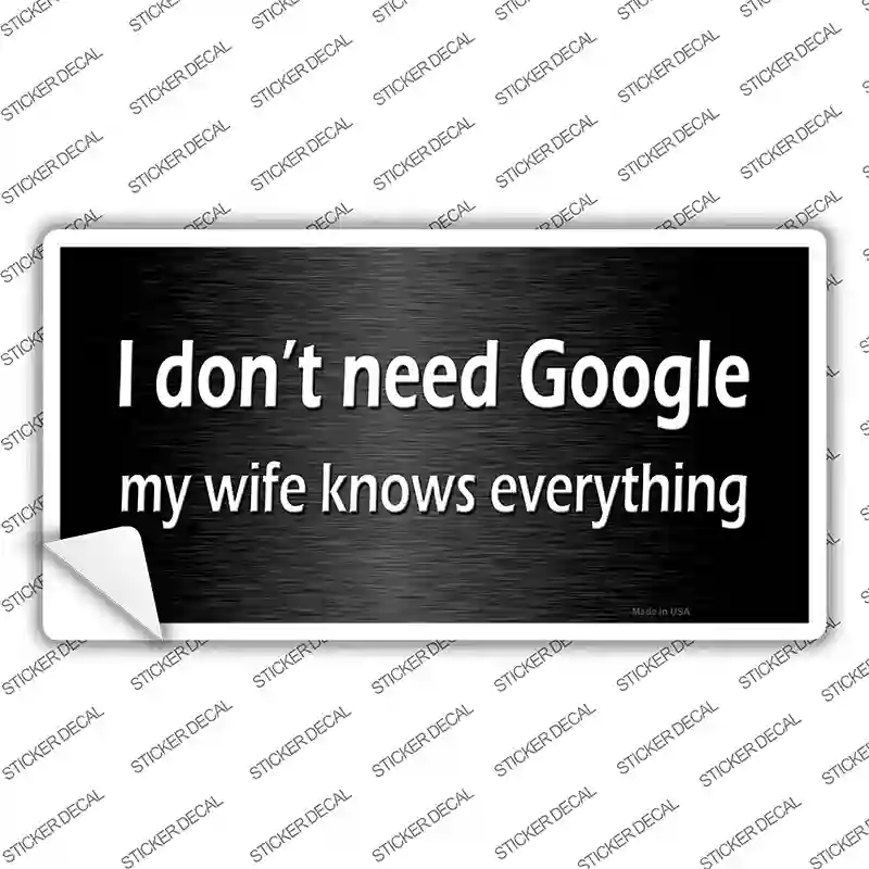 Dont Need Google Novelty Sticker Decal