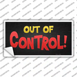 Out Of Control Novelty Sticker Decal