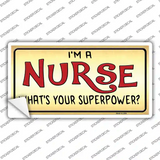 Nurse Whats Your Superpower Novelty Sticker Decal