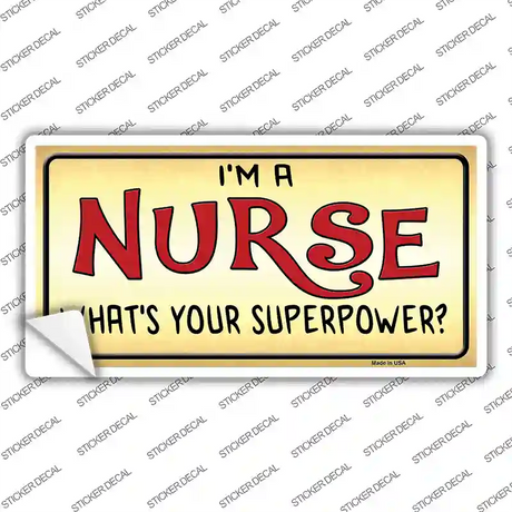Nurse Whats Your Superpower Novelty Sticker Decal