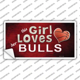 This Girl Loves Her Bulls Novelty Sticker Decal