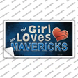 This Girl Loves Her Mavericks Novelty Sticker Decal