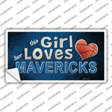 This Girl Loves Her Mavericks Novelty Sticker Decal