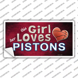 This Girl Loves Her Pistons Novelty Sticker Decal