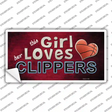 This Girl Loves Her Clippers Novelty Sticker Decal