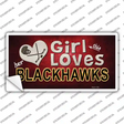 This Girl Loves Her Blackhawks Novelty Sticker Decal