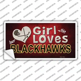 This Girl Loves Her Blackhawks Novelty Sticker Decal