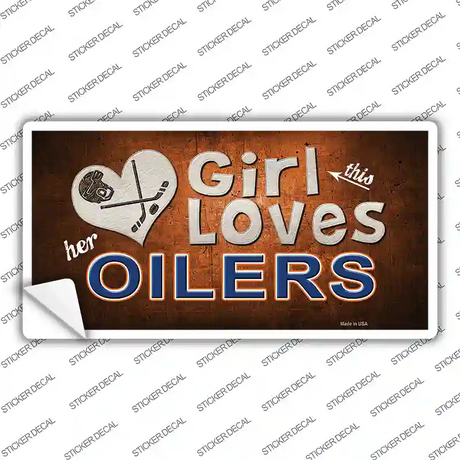 This Girl Loves Her Oilers Novelty Sticker Decal